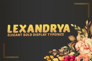 Lexandrya: A Display Font for Memorable Marketing