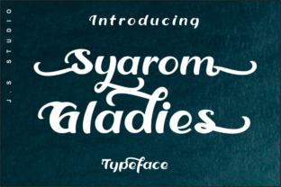 Why Syarom Gladies is a Must-Have Display Font for Creative Campaigns